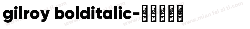 gilroy bolditalic字体转换